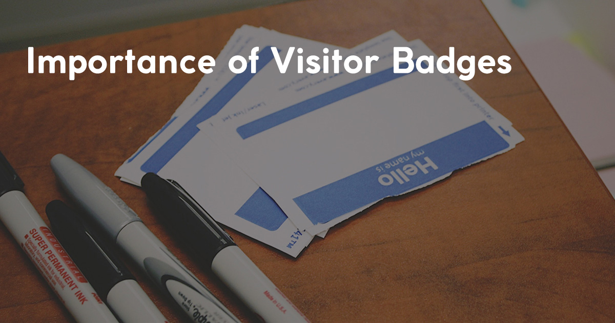 Importance of Visitor Badges